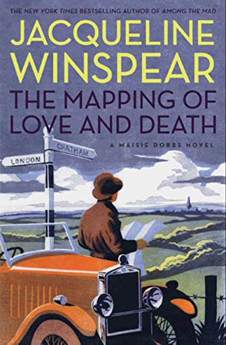 The Mapping of Love and Death: A Maisie Dobbs Novel by Jacqueline Winspear