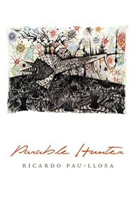 Parable Hunter by Ricardo Pau-Llosa