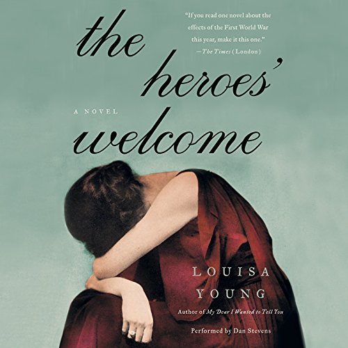 The Heroes Welcome by Louisa Young