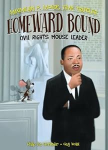 Homeward Bound: Civil Rights Mouse Leader Book 6
