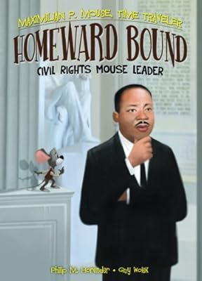 Homeward Bound: Civil Rights Mouse Leader Book 6