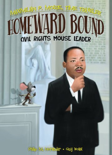 Homeward Bound: Civil Rights Mouse Leader Book 6 by Philip Horender