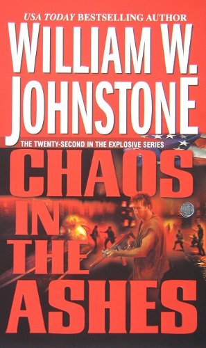 Chaos In the Ashes. by William W Johnstone