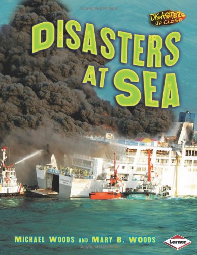 Disasters at Sea (Disasters Up Close) by Michael Woods
