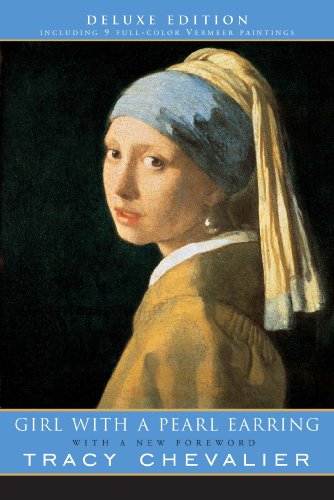 Girl with a Pearl Earring, Deluxe Edition by Tracy Chevalier