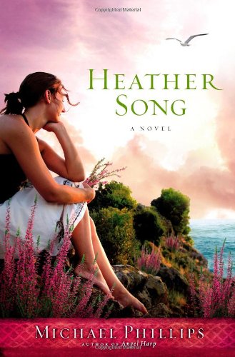 Heather Song: A Novel by Michael R Phillips