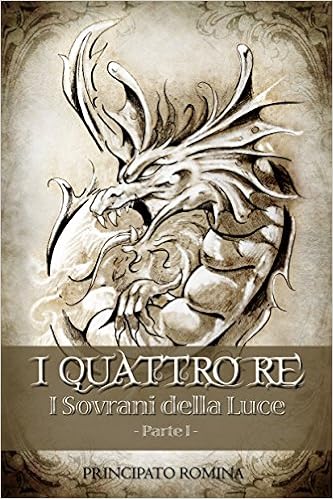 Romina Principato - I Quattro Re. I Sovrani della Luce Parte I (2014)