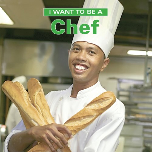I Want to Be a Chef by Dan Liebman
