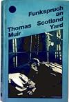 Funkspruch an Scotland Yard