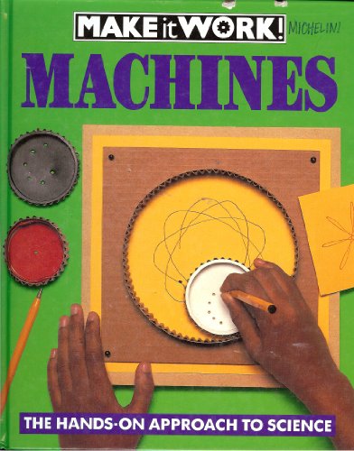 Machines (Make It Work!) by Wendy Baker