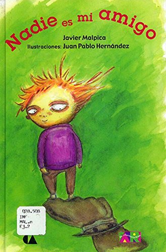Nadie Es Mi Amigo by Javier Malpica