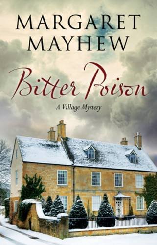 Bitter Poison: An English village cosy featuring The Colonel by Margaret Mayhew