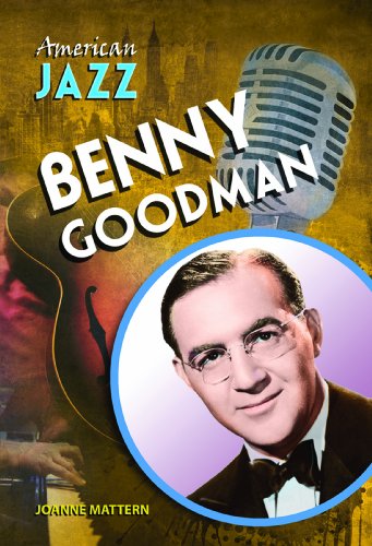 Benny Goodman by Joanne Mattern