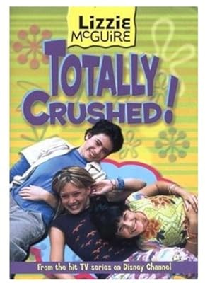 Totally Crushed! (Lizzie McGuire #2)