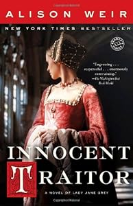 Innocent Traitor: A Novel of Lady Jane Grey