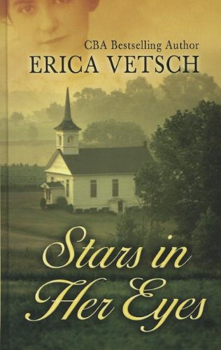 Stars in Her Eyes (Thorndike Christian Fiction) by Erica Vetsch