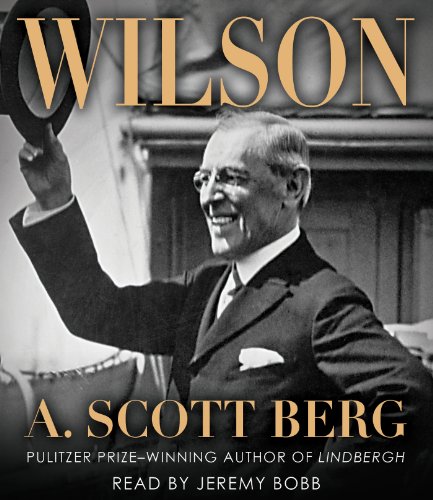 Wilson by A. Scott Berg