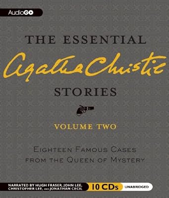 The Essential Agatha Christie Stories, Volume Two: Eighteen Famous Cases from the Queen of Mystery