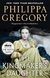 The Kingmaker's Daughter (The Cousins' War Book 4)