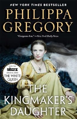 The Kingmaker's Daughter (The Cousins' War Book 4)