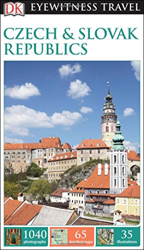 DK Eyewitness Travel Guide: Czech and Slovak Republics by DK Publishing