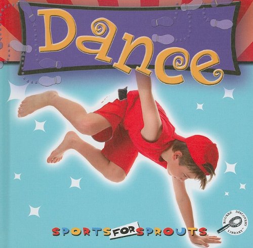 Dance (Sports for Sprouts) by Holly Karapetkova