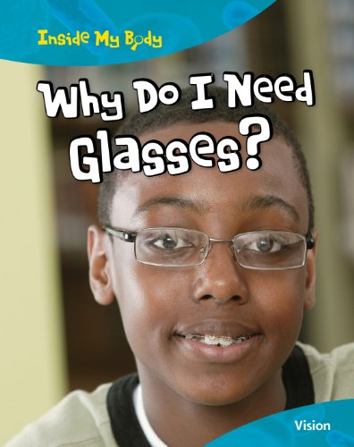 Why Do I Need Glasses?: Vision by Carol Ballard