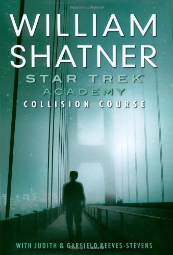 Collision Course (Star Trek: Academy) by William Shatner