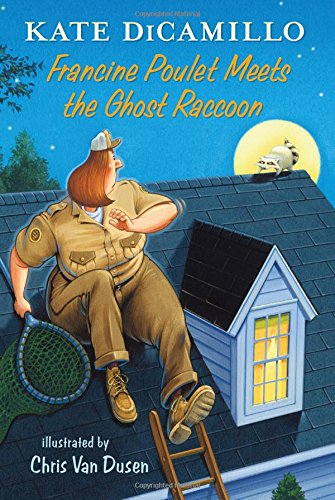 Francine Poulet meets the ghost raccoon by Kate DiCamillo