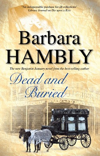 Dead and Buried (A Benjamin January Mystery) by Barbara Hambly