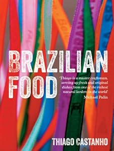 Brazilian Food by Luciana Bianchi