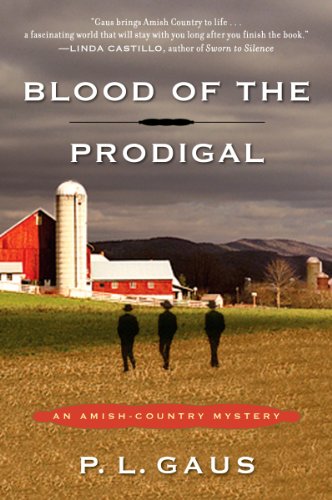 Blood of the Prodigal: An Amish-Country Mystery by P. L. Gaus