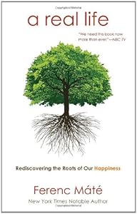 A Real Life: Restoring What Matters: Family, Good Friends and a True Community