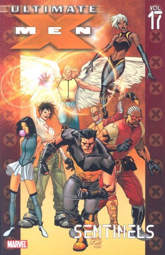 Ultimate X-Men, Vol. 17: Sentinels by Robert Kirkman