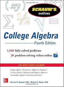 Schaum's Outline of College Algebra, 4th Edition by Murray Spiegel 
			
			
		
		
		
       	 
       		
       			,