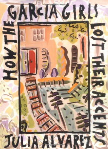 How the Garcia Girls Lost Their Accents by Julia Alvarez