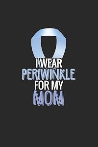 I wear periwinkle for my Mom: Stomach Cancer Awareness Month