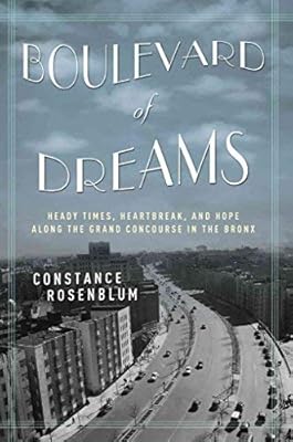 Boulevard of Dreams: The World of the Grand Concourse