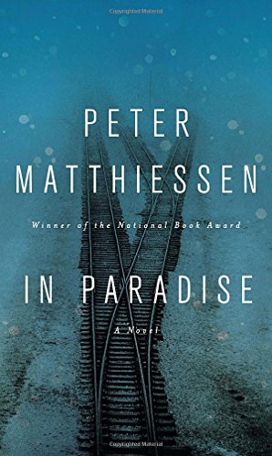 In Paradise: A Novel by Peter Matthiessen
