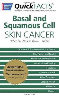 QuickFACTS Basal and Squamous Cell Skin Cancer: What You Need to Know-NOW
