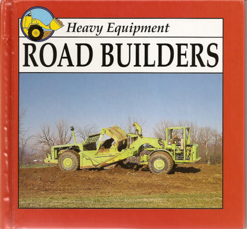 Road Builders (Heavy Equipment) by David Armentrout