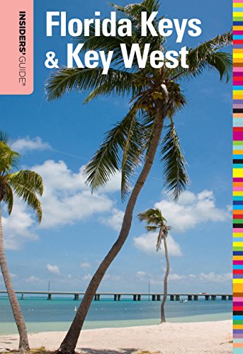Insiders' Guide to Florida Keys &amp; Key West, 15th by Juliet Gray