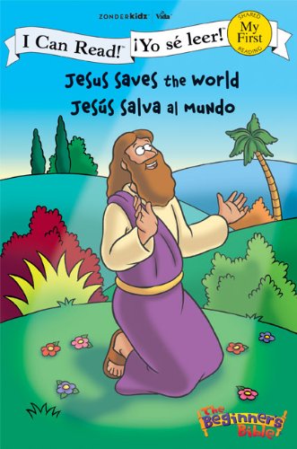 Jesus Saves the World / Jesus salva al mundo (I Can Read! / Beginner's Bible, The / Yo se leer!) by Zondervan
