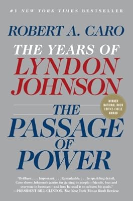 The Passage of Power: The Years of Lyndon Johnson IV