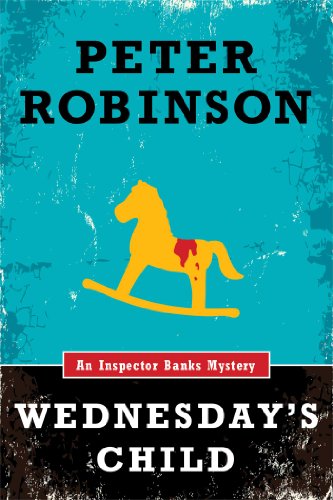 Wednesday's Child (An Inspector Banks Mystery) by Peter Robinson
