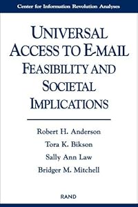 Universal Access to E-Mail: Feasibility and Societal Implications