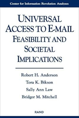 Universal Access to E-Mail: Feasibility and Societal Implications