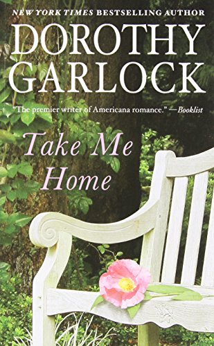 Take Me Home by Dorothy Garlock