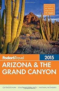 Fodor's Arizona &amp; the Grand Canyon 2015 by Fodor's