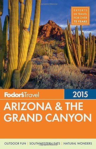 Fodor's Arizona &amp; the Grand Canyon 2015 by Fodor's